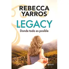 PLANETA - Libro Legacy 2. Donde todo es posible - Rebecca Yarros
