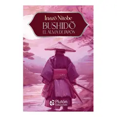 PLUTON EDICIONES - Bushido El Alma De Japón - Inazo Nitobe