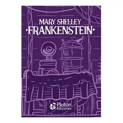 PLUTON EDICIONES - Frankenstein - Mary Shelley Tapa Dura