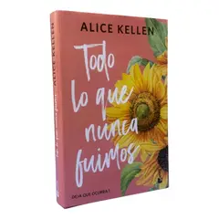 BOOKET - Todo Lo Que Nunca Fuimos - Alice Kellen Tapa Dura