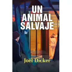 DEBOLSILLO - Libro Un animal salvaje - Joël Dicker