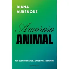 SUDAMERICA - Libro Amoroso animal - Diana Aurenque Stephan