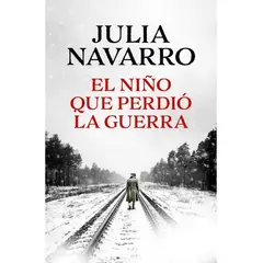 DEBOLSILLO - Libro El niño que perdió la guerra - Julia Navarro
