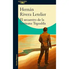 ALFAGUARA - El secuestro de la hermana Tegualda