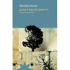 ETERNA CADENCIA - Novelas breves, de JUAN CARLOS ONETTI
