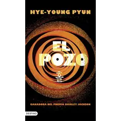 DESTINO - El pozo - Hye-Young Pyun