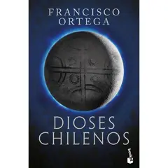BOOKET - Dioses chilenos, de FRANCISCO ORTEGA
