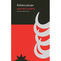 ETERNA CADENCIA - Búfalos salvajes, de ANA PAULA MAIA