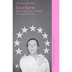 EDICIONES UDP - Loca fuerte, de OSCAR CONTARDO