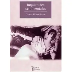 TOP10BOOKS - LIBRO Inquietudes Sentimentales - Teresa Wilms Montt