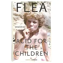LIBROS CUPULA - Libro Acid for the Children. Edición tapa blanda - Flea