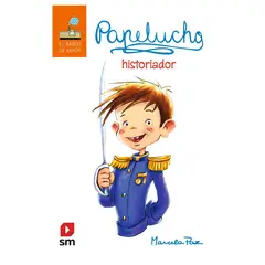Ediciones SM - Papelucho Historiador - Marcela paz