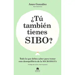 ALIENTA EDITORIAL - Libro ¿Tú también tienes SIBO? - Asun González