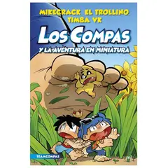EDICIONES MARTINEZ ROCA - Los Compas 8 Los Compas y la aventura en miniatura