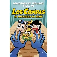EDICIONES MARTINEZ ROCA - Los Compas se convierten en bebés