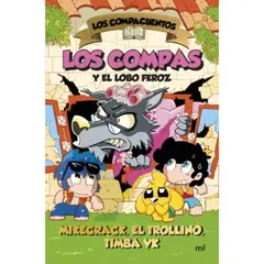 EDICIONES MARTINEZ ROCA - Los Compas cuentos 3. Los Compas y el lobo feroz