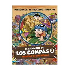 EDICIONES MARTINEZ ROCA - El Escondite de Los Compas 2 Perdidos en los Biomas