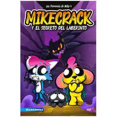 EDICIONES MARTINEZ ROCA - Las Perrerías de Mike 4 Mikecrack y el secreto del laberinto