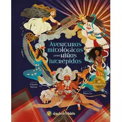 ANTARTICA LIBROS - Aventuras Mitologicas Para Niñas Intrepidas