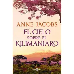 TOP10BOOKS - LIBRO El Cielo Sobre El Kilimanjaro (sueños De África 1)