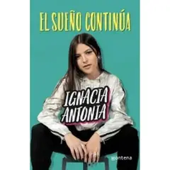 INDEPENDIENTE - Libro El Sueño Continúa De Ignacia Antonia