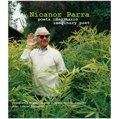 INDEPENDIENTE - Libro Nicanor Parra Poeta Imaginario De Miguel Sayago Y Rafael G. - Ocholibros