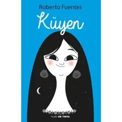 INDEPENDIENTE - Libro Küyen De Roberto Fuentes