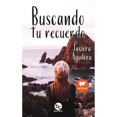 INDEPENDIENTE - Libro Buscando Tu Recuerdo De Javiera Aguilera