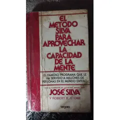 GENERICO - El método silva para aprovechar la capacidad de la mente, autor José Silva y Robert B. Stone.