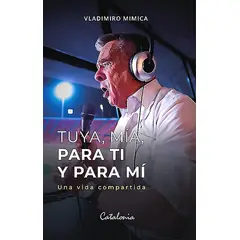 CATALONIA - Libro Tuya, Mía, Para Ti Y Para Mí - Vladimiro Mimica