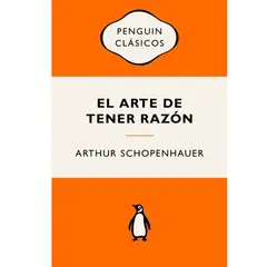 PENGUIN CLASICOS - LIBRO EL ARTE DE TENER RAZON ARTHUR SCHOPENHAUER.