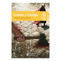 PLUTON EDICIONES - Crimen y Castigo - Fiódor Dostoyevski Grandes Clásicos
