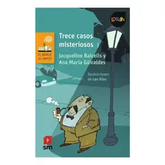 SM EDICIONES - Trece Casos Misteriosos - Jacqueline Balcells