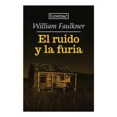 LUCEMAR - El Ruido y la Furia - William Faulkner