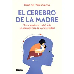 AGUILAR - Libro El cerebro de la madre - Irene De torres García