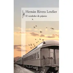 ALFAGUARA - Libro El vendedor de pájaros - Hernán Rivera Letelier