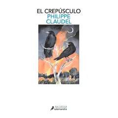 SALAMANDRA - Libro El crepúsculo - Philippe Claudel