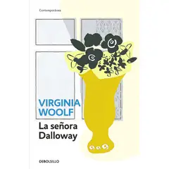 DEBOLSILLO - Libro SEÑORA DALLOWAY, LA - Virginia Woolf