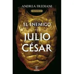 ESPASA - Dictador 2. El Enemigo De Julio Cesar