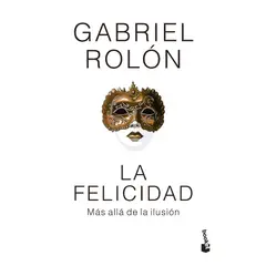 BOOKET - Libro La felicidad - Gabriel Rolón