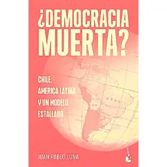 BOOKET - Libro ¿Democracia muerta? - Juan Pablo Luna