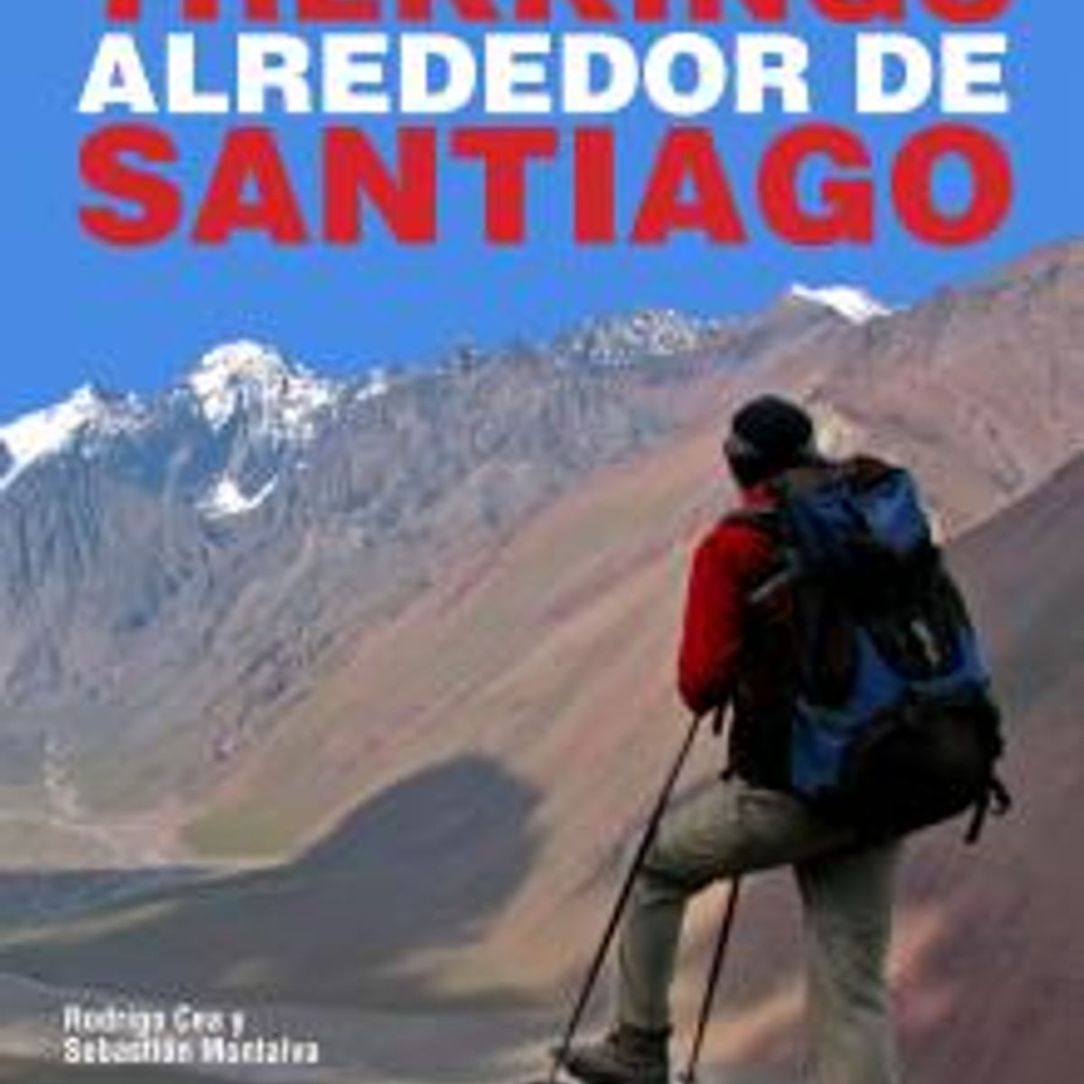 AGUILAR - LOS 25 MEJORES TREKKINGS ALREDEDOR DE SANTIAGO