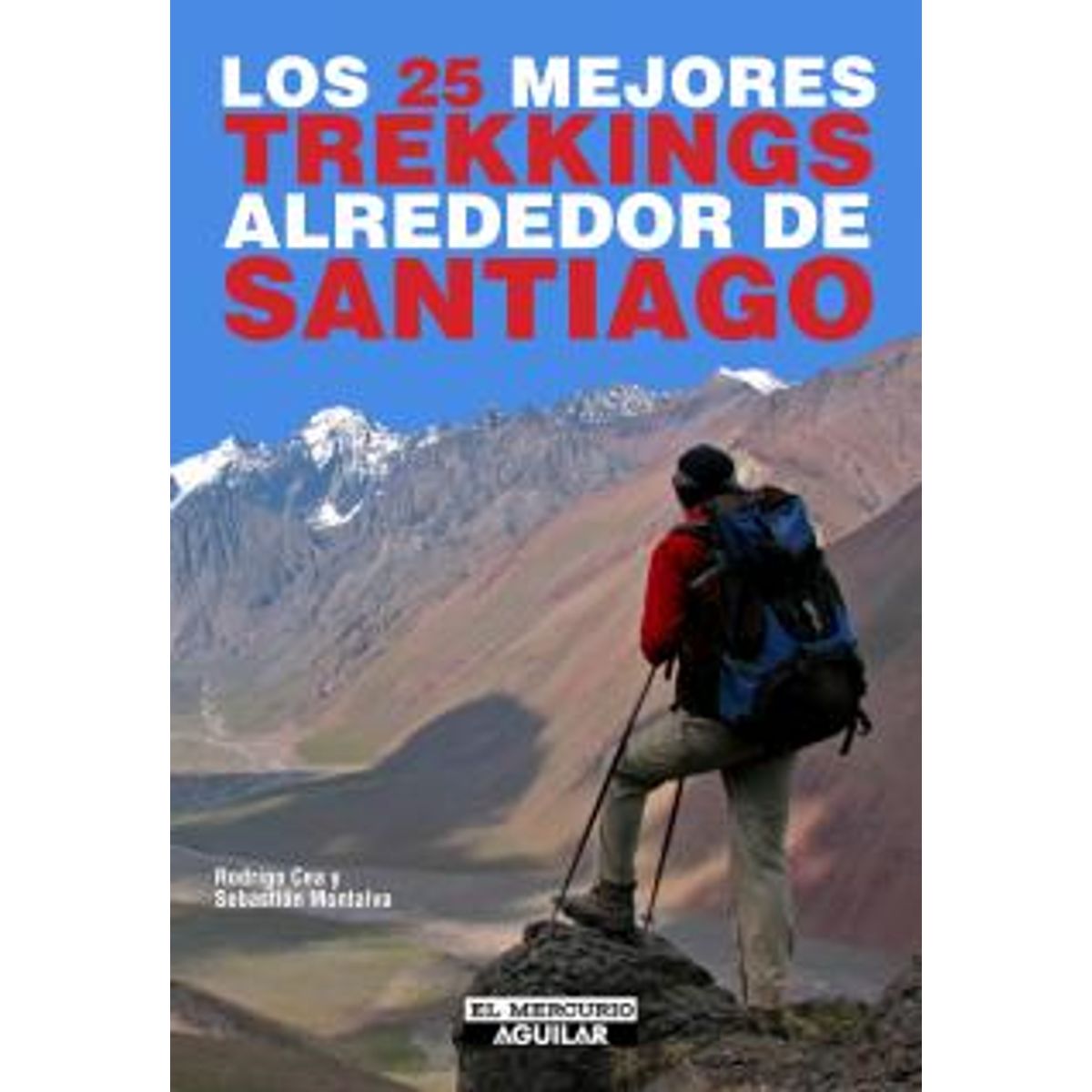 AGUILAR - LOS 25 MEJORES TREKKINGS ALREDEDOR DE SANTIAGO