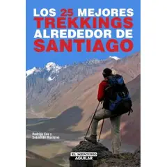 AGUILAR - LOS 25 MEJORES TREKKINGS ALREDEDOR DE SANTIAGO