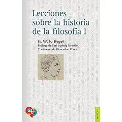 FONDO DE CULTURA ECONOMICA - LECCIONES SOBRER LA HISTORIA DE LA FILOSOFIA 1