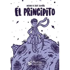 PLUTON EDICIONES - El Principito - Antoine de Saint-Exupéry (Ed. Plutón, Ilustrado)