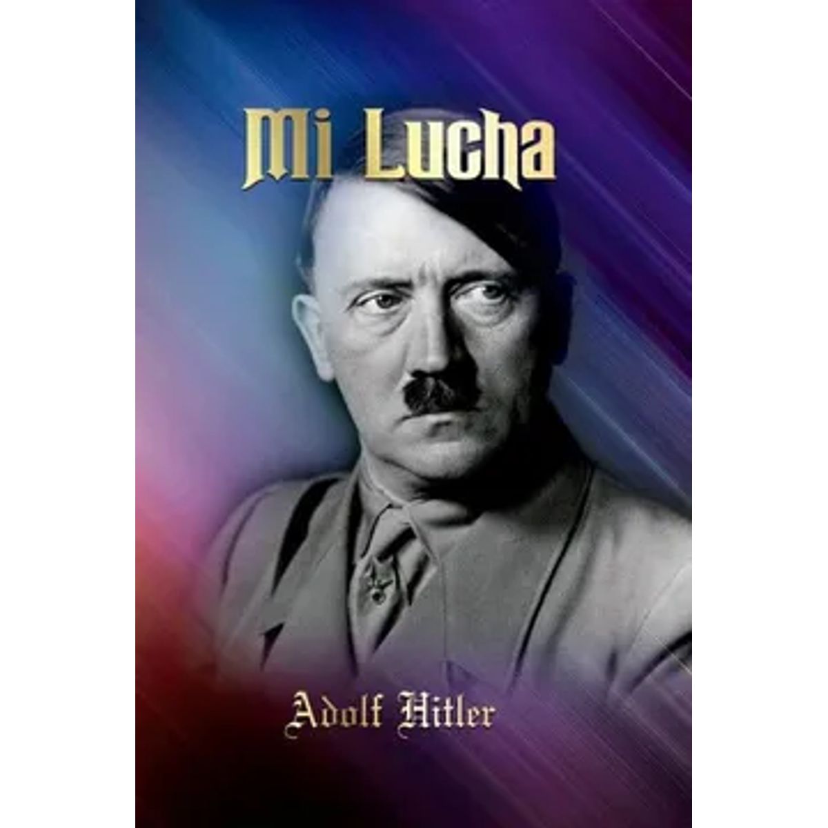 INDEPENDENT - Mi Lucha - Adolf Hitler Tapa Dura