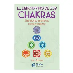 PLUTON EDICIONES - El Libro Divino de los Chakras - Jay Tatsay