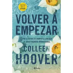 INDEPENDIENTE - Libro Volver A Empezar It Starts With Us De Colleen Hoover - Planeta