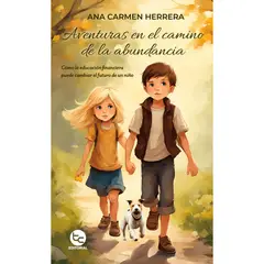 INDEPENDIENTE - Libro Aventuras En El Camino De La Abundancia De Ana Carmen Herrera - Trayecto Editorial